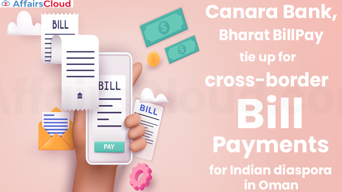 Canara Bank, Bharat BillPay tie up for cross-border bill payments for Indian diaspora in Oman