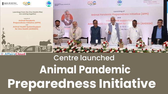 Centre launches Animal Pandemic Preparedness Initiative