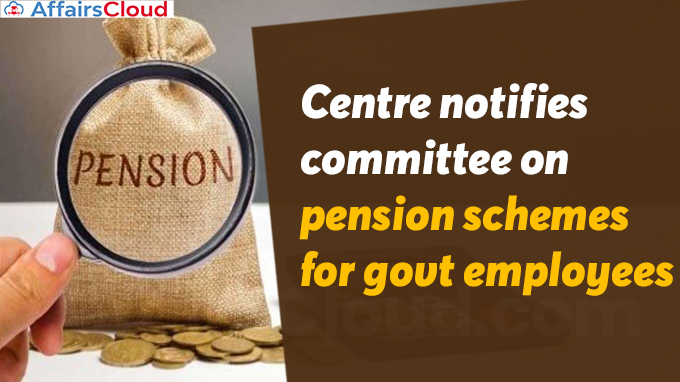 Centre notifies committee on pension