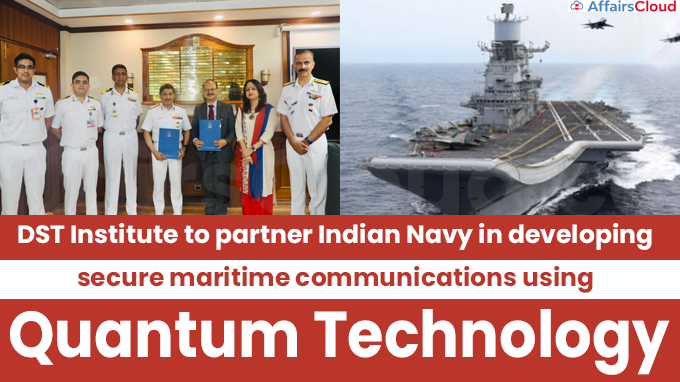 DST Institute to partner Indian Navy in developing secure maritime communications using Quantum Technology