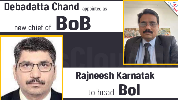 Debadatta Chand appointed as new chief of BoB_ Rajneesh Karnatak to head BoI