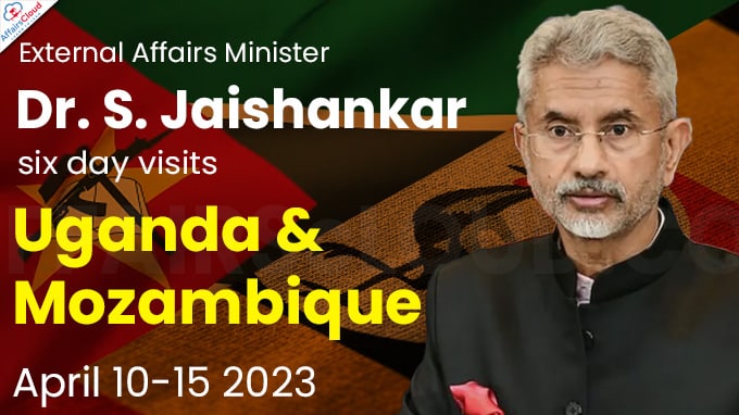 EAM S Jaishankar six day visit to Uganda and Mozambique from April 10-15 2023