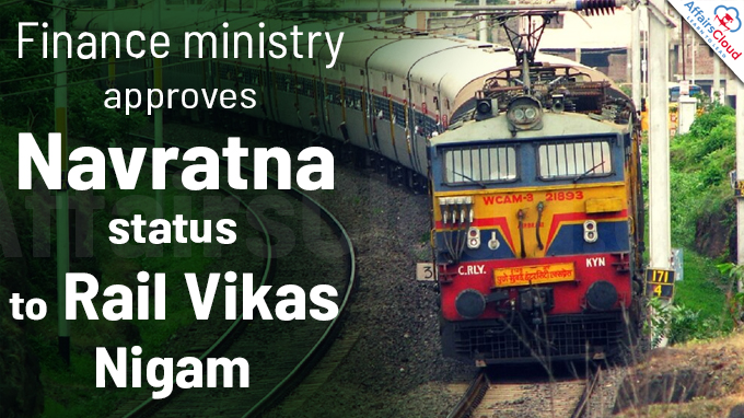 Finance ministry approves Navratna status to Rail Vikas Nigam