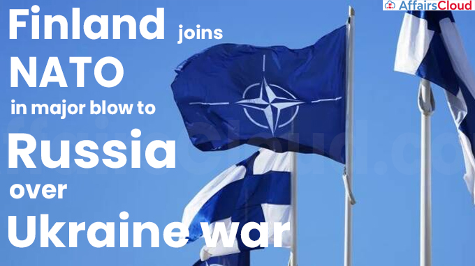 Finland joins NATO in major blow to Russia over Ukraine war