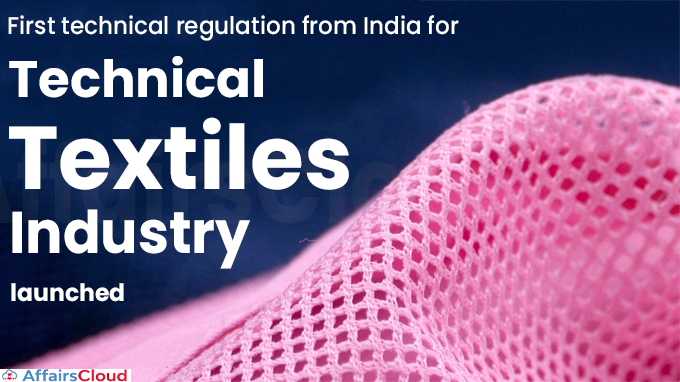 First technical regulation from India for Technical Textiles industry launched