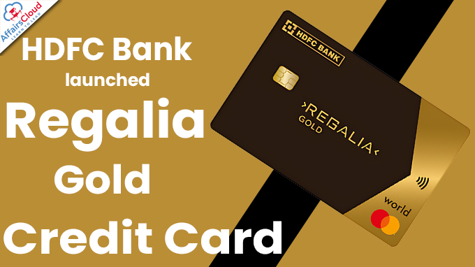 HDFC Bank launches Regalia Gold Credit Card