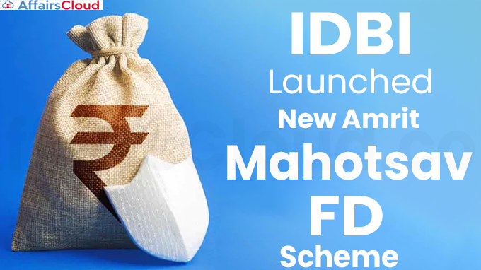 IDBI Launches New Amrit Mahotsav FD Scheme
