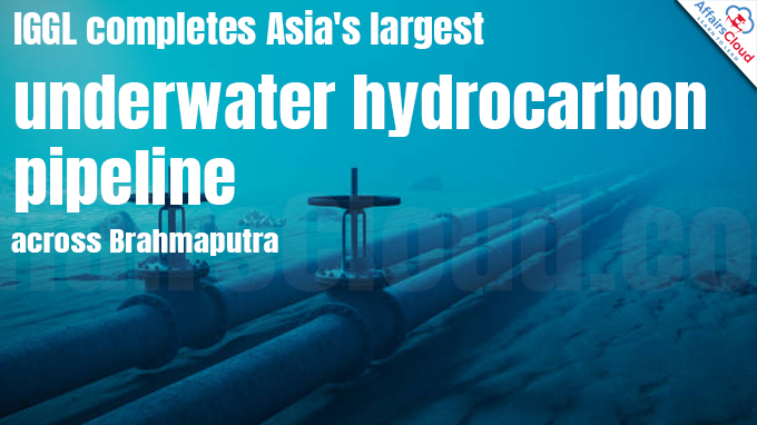 IGGL completes Asia's largest underwater hydrocarbon pipeline
