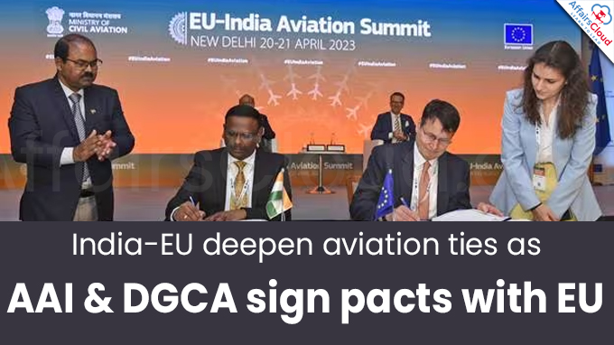 India-EU deepen aviation ties as AAI & DGCA sign pacts with EU