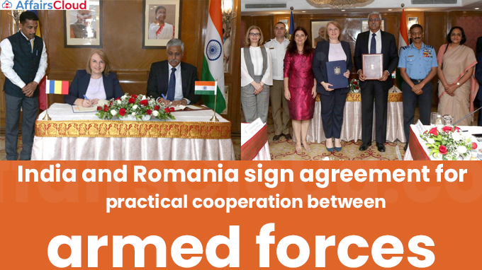 India and Romania sign agreement for ‘practical cooperation between armed forces’