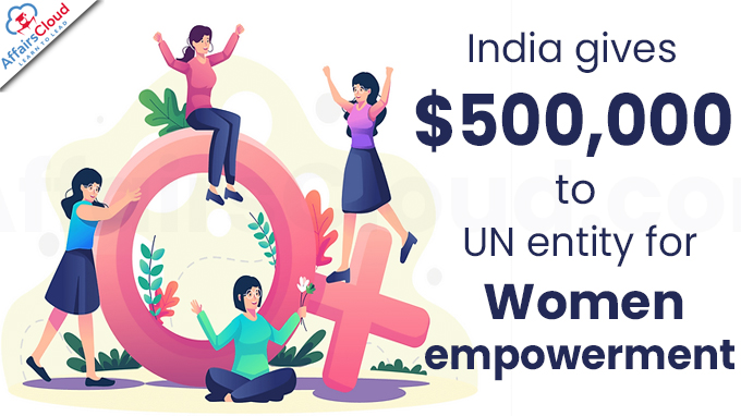 India gives $500,000 to UN entity for women empowerment