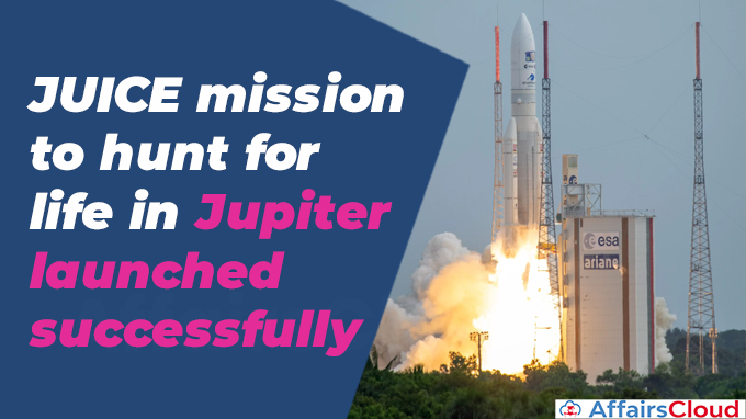 JUICE mission to hunt for life in Jupiter