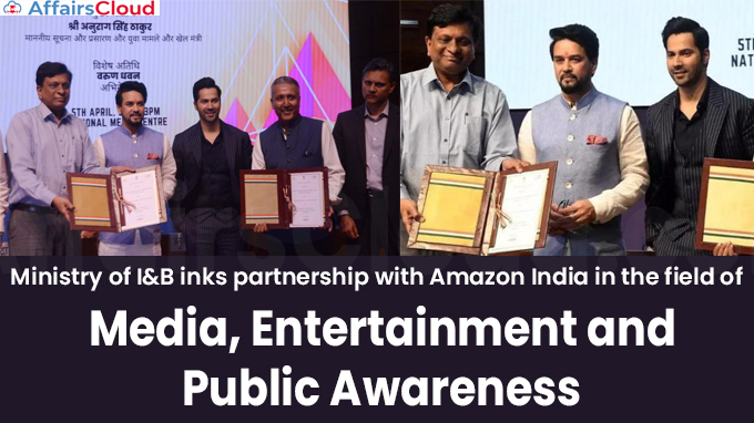 Ministry of I&B inks partnership with Amazon India in the field of Media, Entertainment and Public Awareness