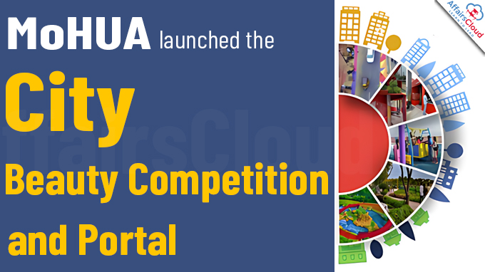 MoHUA launches the ‘City Beauty Competition’ and Portal