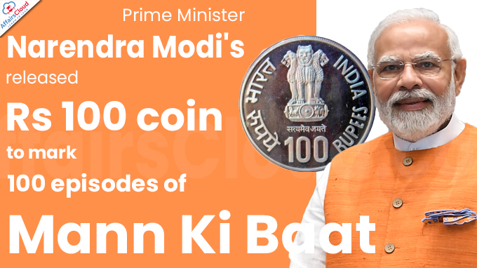 PM Modi to release Rs 100 coin to mark 100 episodes of Mann Ki Baat