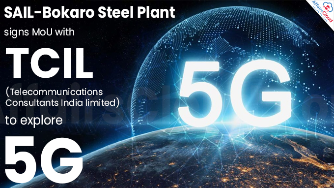 SAIL-Bokaro Steel Plant sign MoU with Telecommunications Consultants India to explore 5G