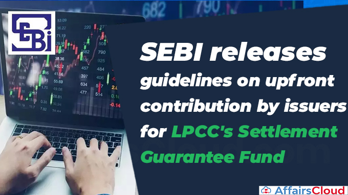 SEBI releases guidelines on upfront