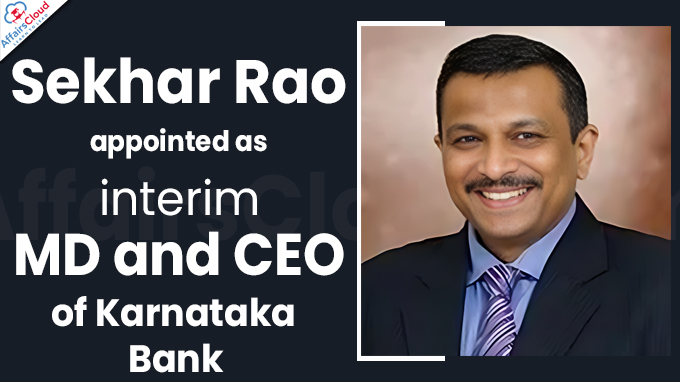 Sekhar Rao appointed as interim MD and CEO of Karnataka Bank