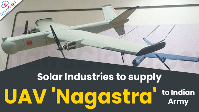 Solar Industries to supply UAV 'Nagastra' to Indian Army