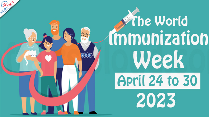 The World Immunization Week - April 24 to 30, 2023