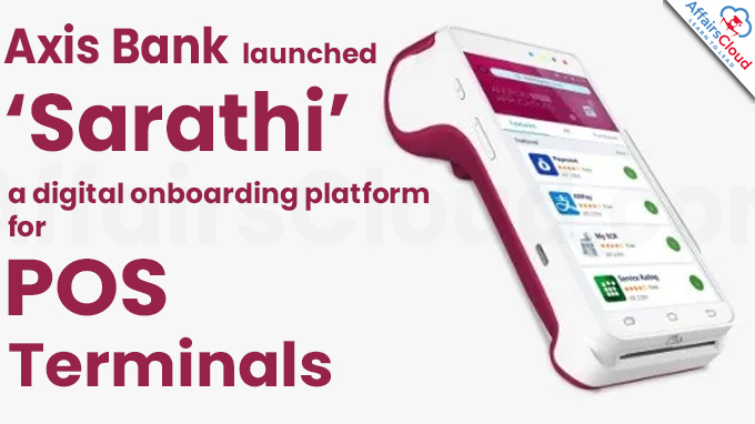 Axis Bank launches ‘Sarathi’, a digital onboarding platform for POS Terminals