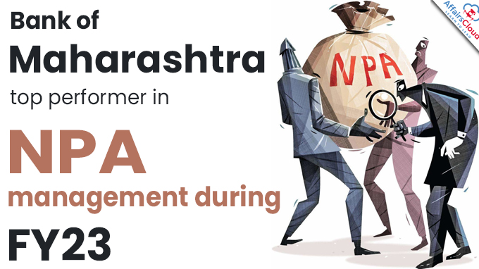 Bank of Maharashtra top performer in NPA management