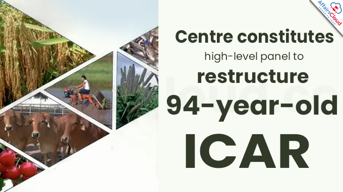 Centre constitutes high-level panel to restructure 94-year-old ICAR