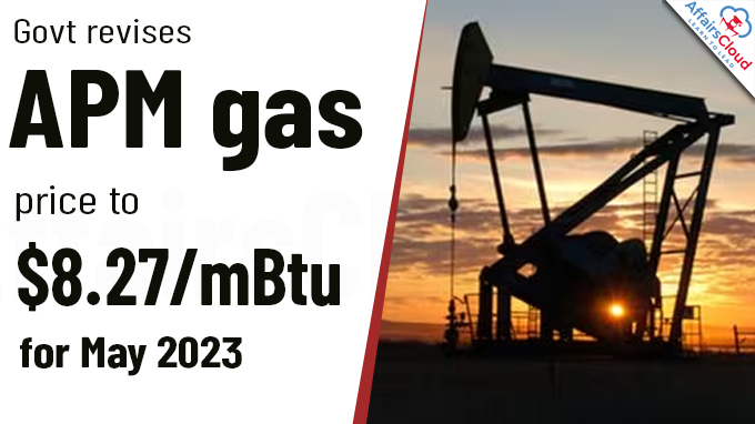 Govt revises APM gas price to $8.27mBtu for May 2023