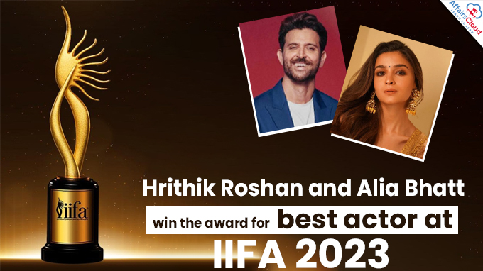 Hrithik Roshan and Alia Bhatt win the award for best actor at IIFA 2023