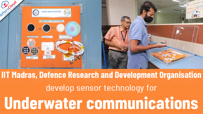 IIT Madras, Defence Research and Development Organisation develop sensor technology for underwater communications