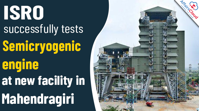 ISRO successfully tests semicryogenic engine at new facility in Mahendragiri