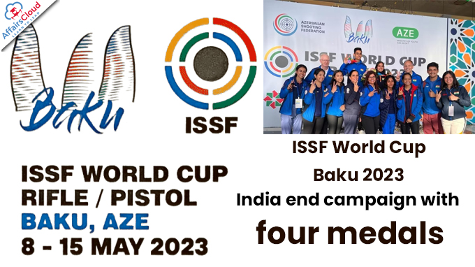 ISSF World Cup Baku 2023 India end campaign with four medals