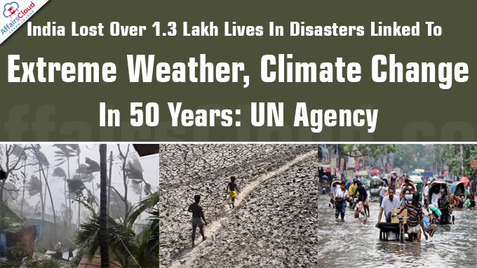 India Lost Over 1.3 Lakh Lives In Disasters Linked To Extreme Weather