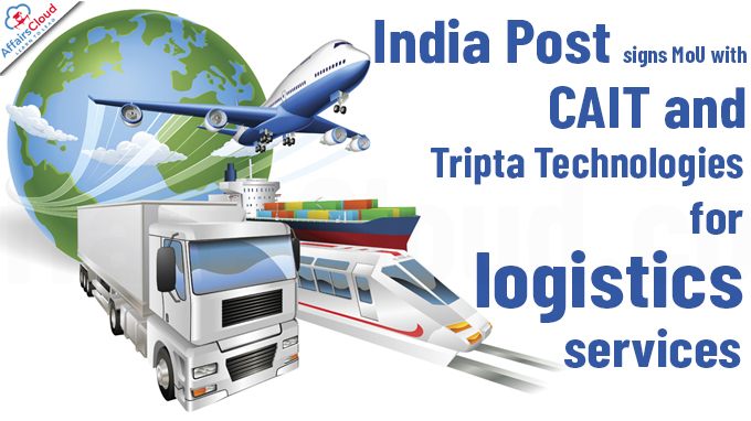 India Post signs MoU with CAIT and Tripta Technologies for logistics services
