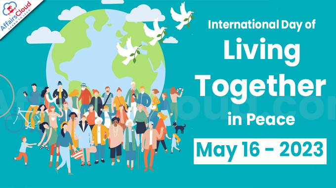 International Day of Living Together in Peace - May 16 2023