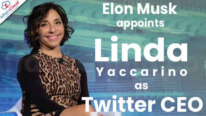 Musk appoints Linda Yaccarino as Twitter CEO