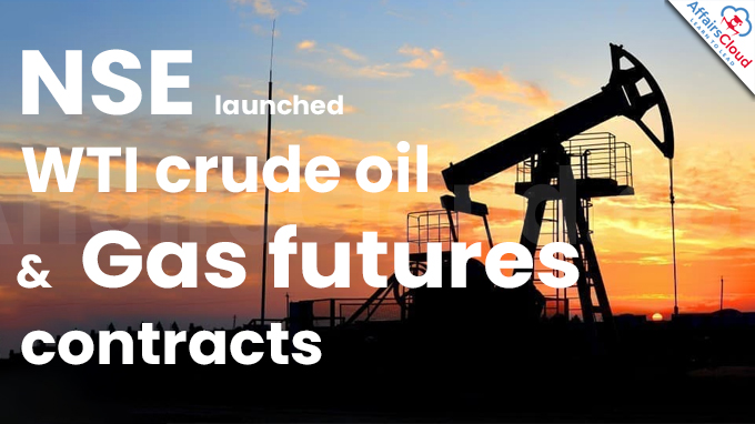 NSE launches WTI crude oil & gas futures contracts