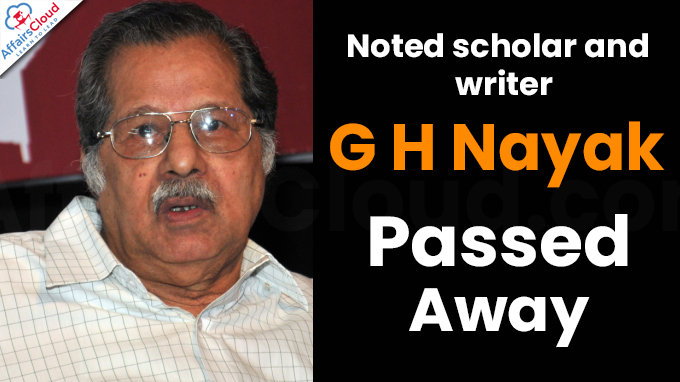 Noted scholar and writer G H Nayak passed away