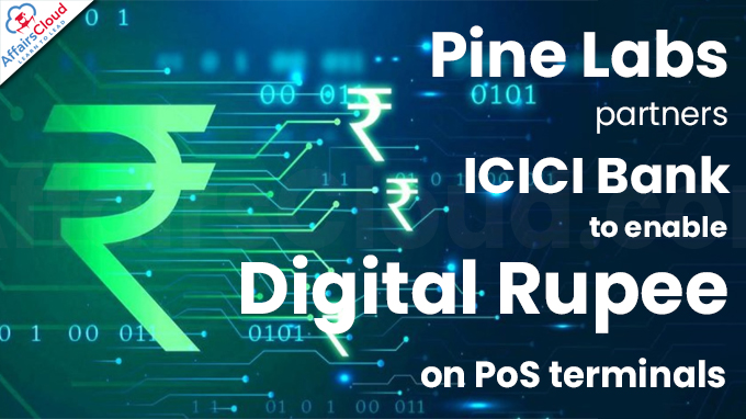 Pine Labs partners ICICI Bank to enable Digital Rupee on PoS terminals