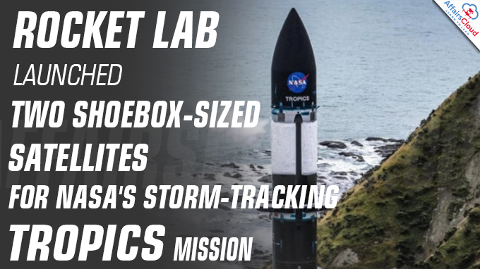 Rocket Lab launches two shoebox-sized satellites for NASA's storm-tracking TROPICS mission