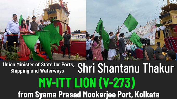 Shri Shantanu Thakur flags off MV-ITT LION (V-273)