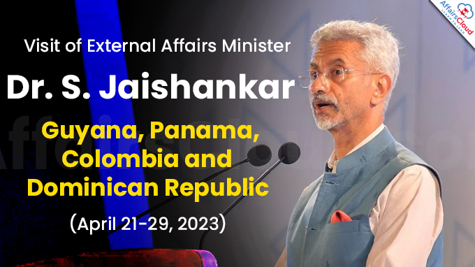 Visit of External Affairs Minister, Dr. S. Jaishankar, to Guyana, Panama, Colombia and Dominican Republic