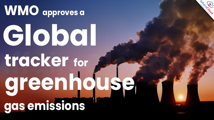 WMO approves a global tracker for greenhouse gas emissions