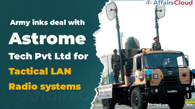 Army inks deal with Astrome Tech Pvt Ltd