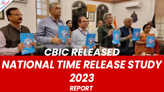CBIC releases National Time Release Study (NTRS) 2023 report