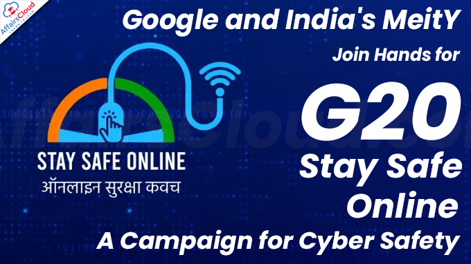 Google and India's MeitY Join Hands for 'G20-Stay Safe Online' A Campaign for Cyber Safety