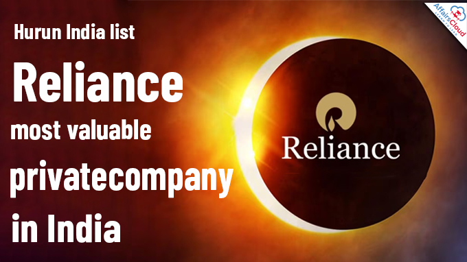 Hurun India list Reliance most valuable private company in India
