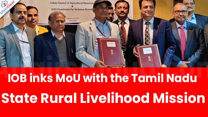 IOB inks MoU with the Tamil Nadu State Rural Livelihood Mission