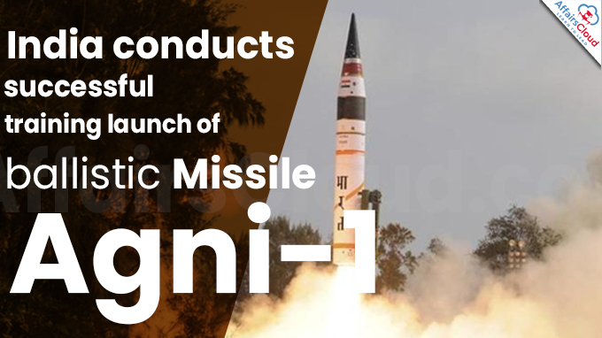 India conducts successful training launch of ballistic missile Agni-1