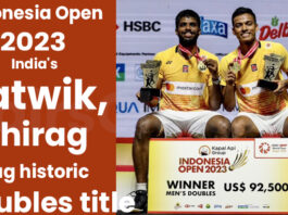 Indonesia Open 2023 India's Satwik, Chirag bag historic Doubles title